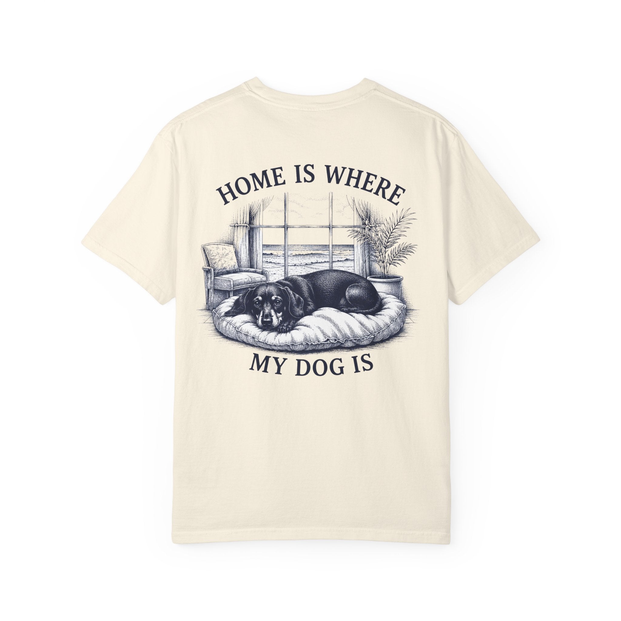 T-Shirt — "Home is where my dog is" Dachshund Graphic Tee