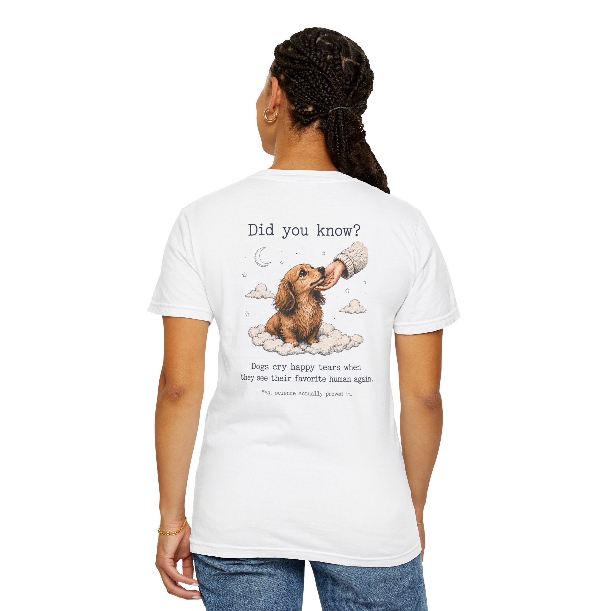 Dogs Cry Happy Tears Too Dachshund T-Shirt