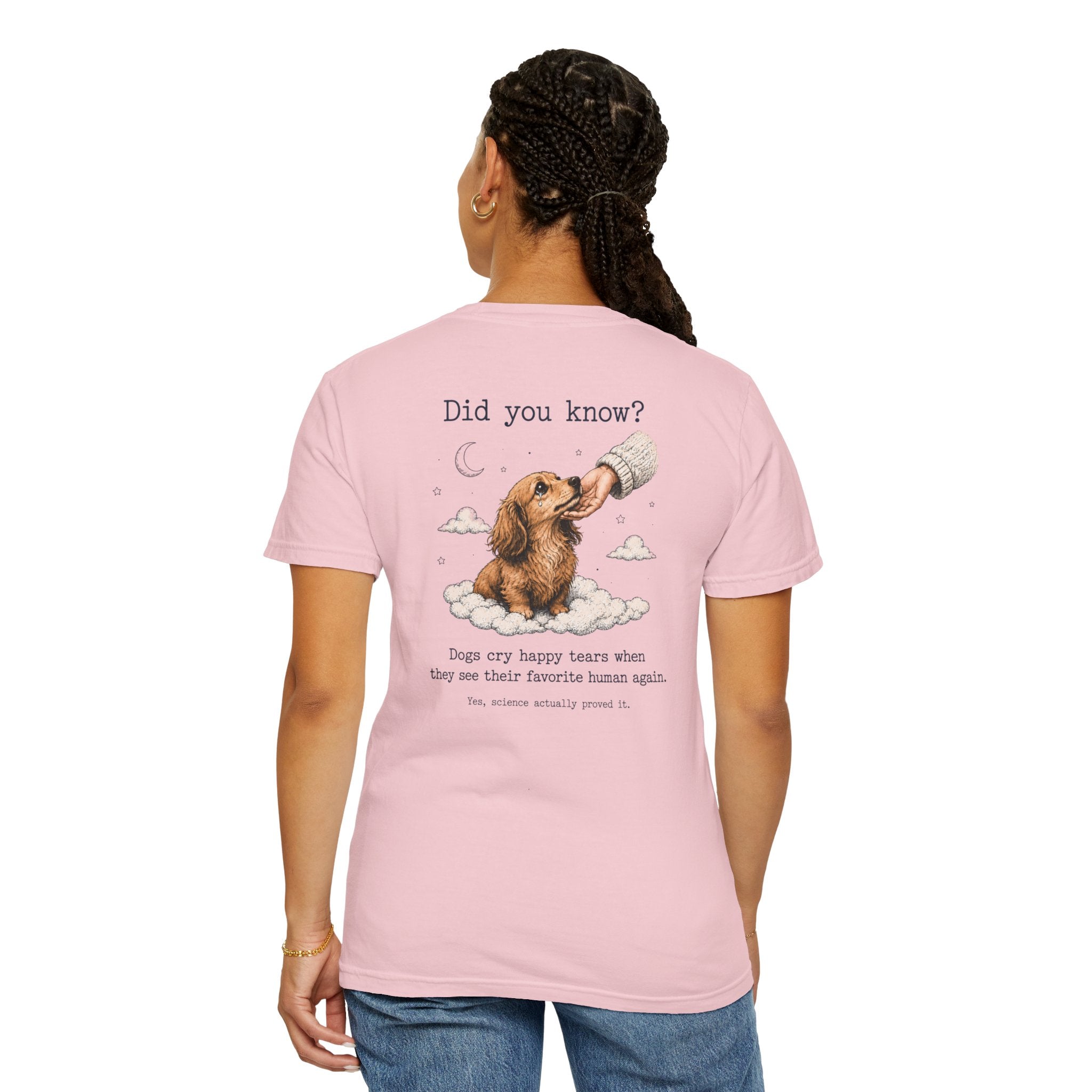 Dogs Cry Happy Tears Too Dachshund T-Shirt