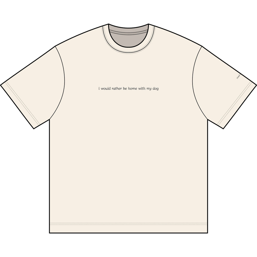 “I would rather be home with my dog” box tee