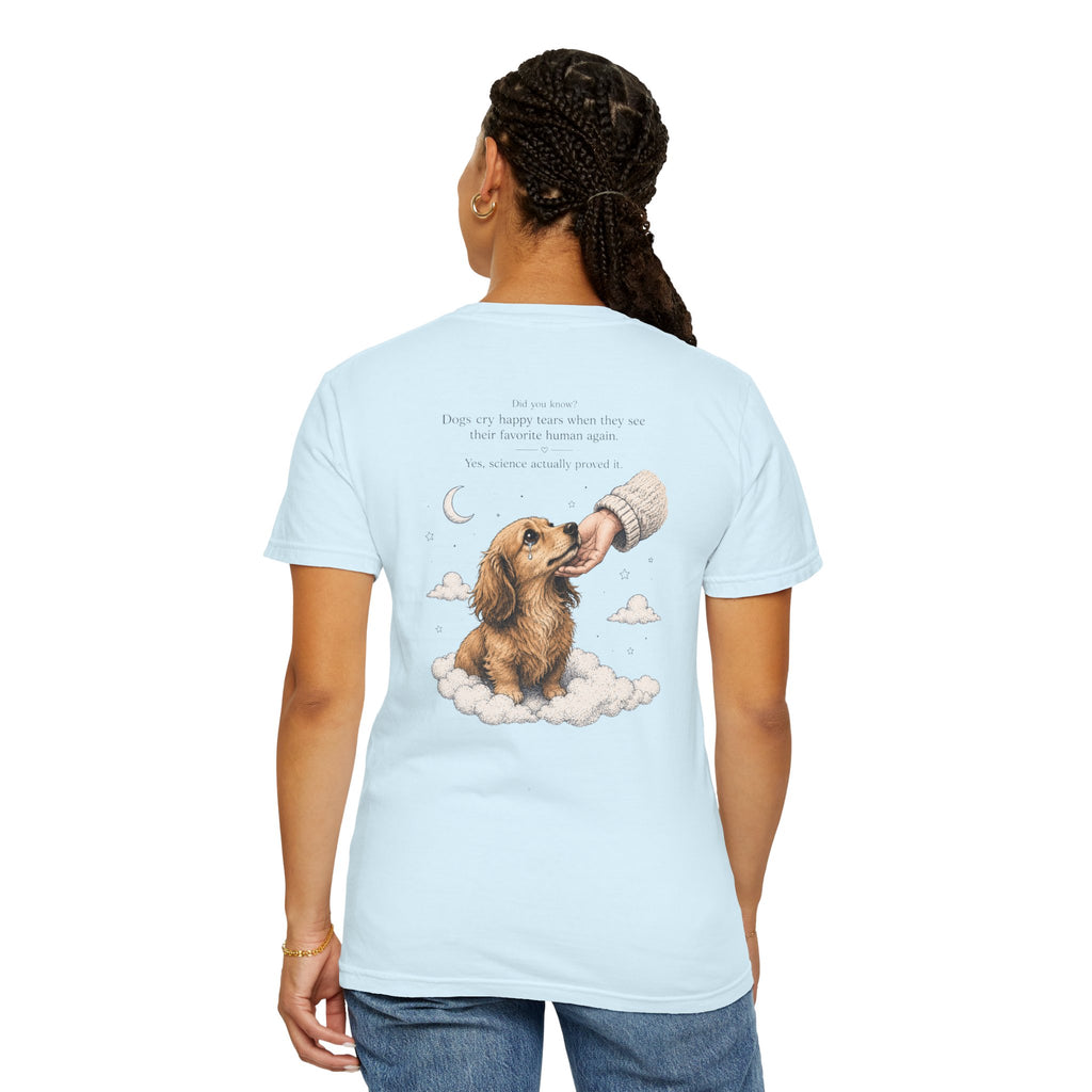 T-Shirt — "Dogs cry happy tears" Dachshund Graphic Tee