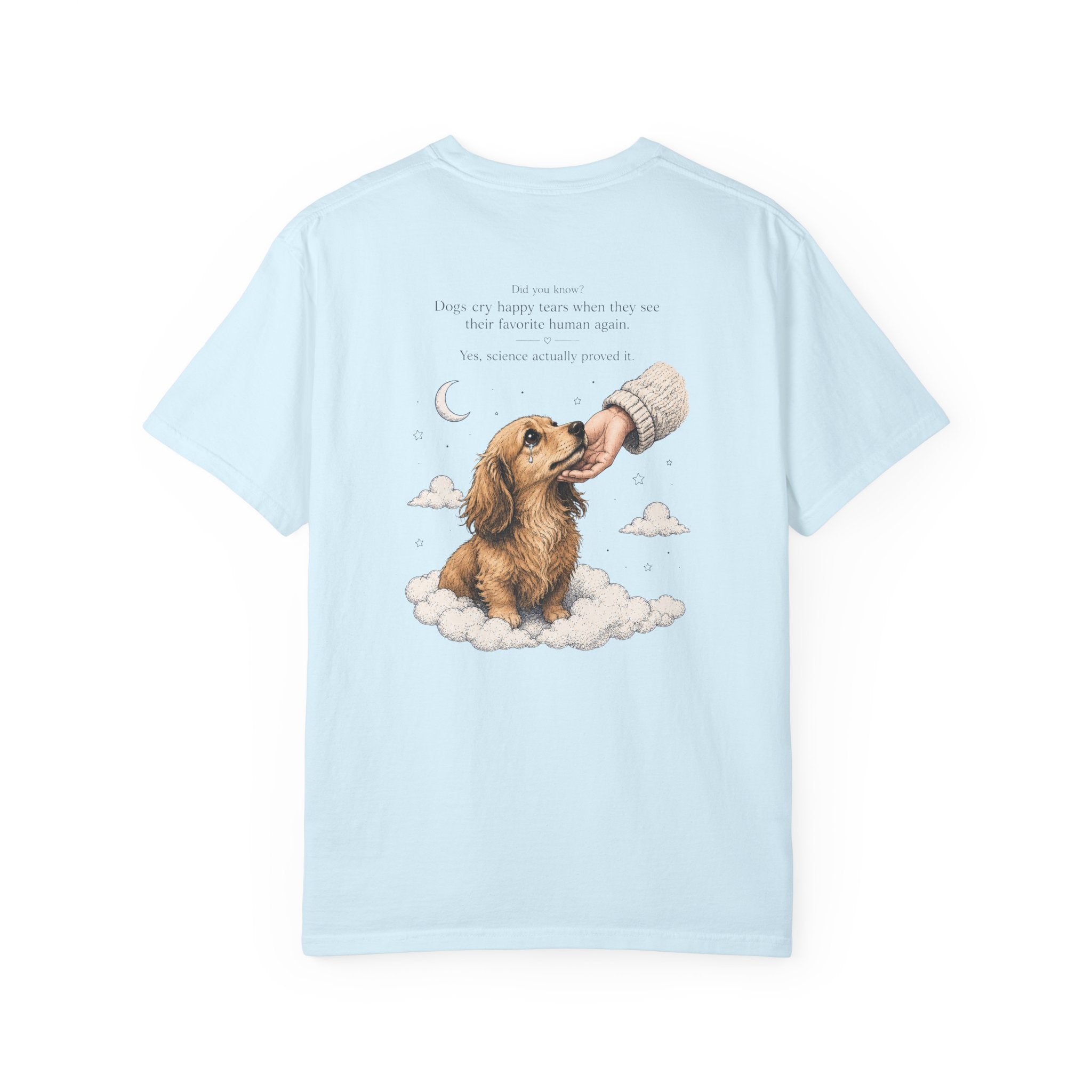 T-Shirt — "Dogs cry happy tears" Dachshund Graphic Tee