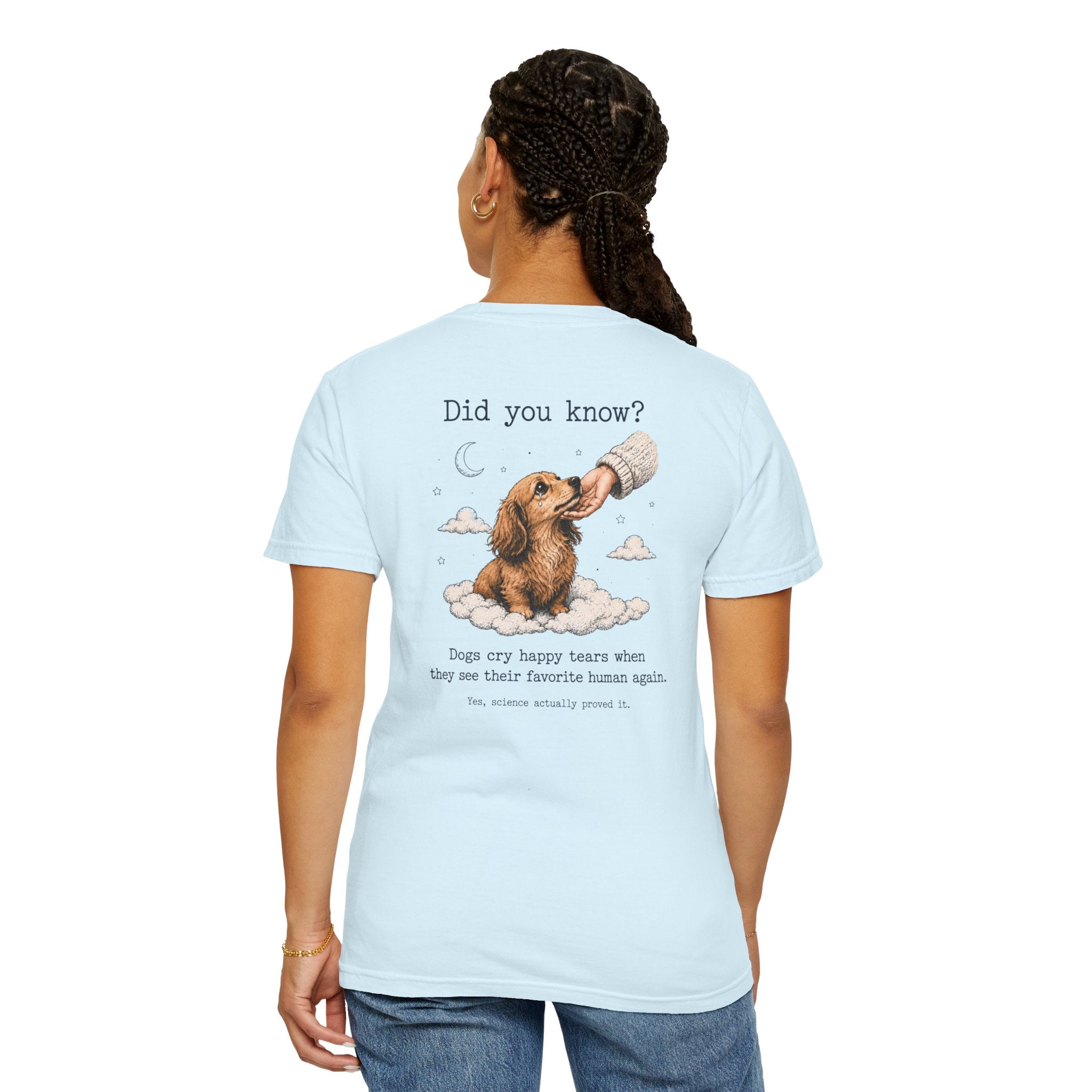 Dogs Cry Happy Tears Too Dachshund T-Shirt