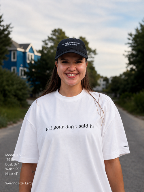 "tell your dog I said hi” light box tee